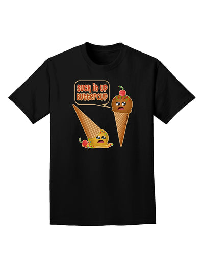 Suck It Up Buttercup Icecream Adult Dark T-Shirt-Mens T-Shirt-TooLoud-Black-Small-Davson Sales