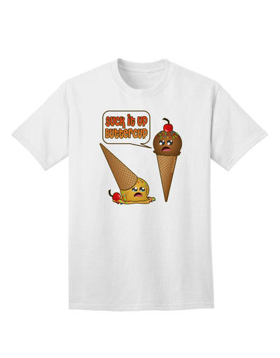 Suck It Up Buttercup Icecream Adult T-Shirt-unisex t-shirt-TooLoud-White-Small-Davson Sales