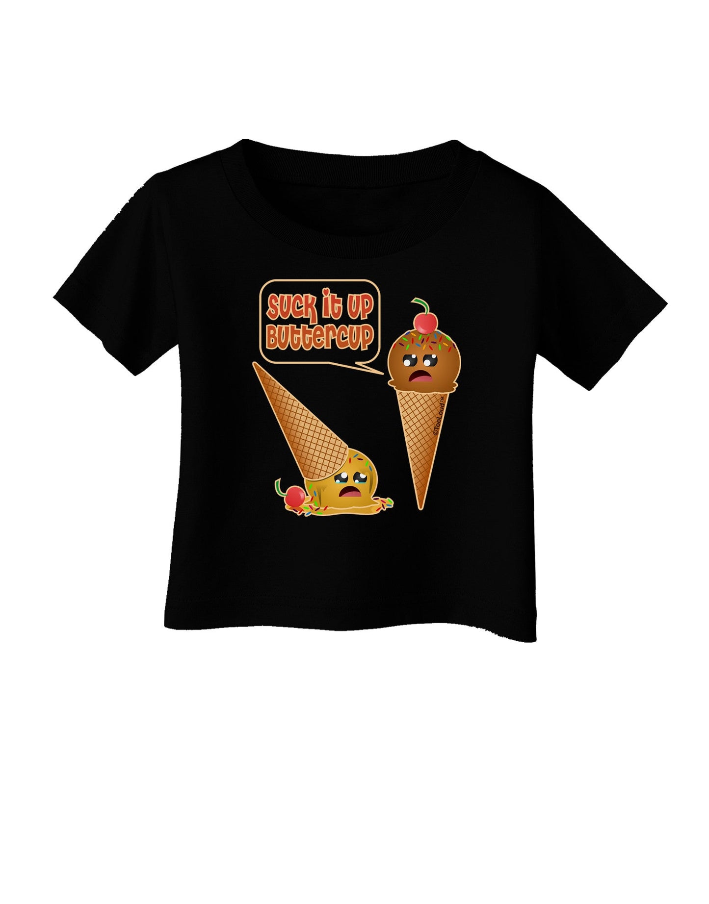 Suck It Up Buttercup Icecream Infant T-Shirt Dark-Infant T-Shirt-TooLoud-Black-06-Months-Davson Sales