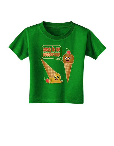 Suck It Up Buttercup Icecream Toddler T-Shirt Dark-Toddler T-Shirt-TooLoud-Clover-Green-2T-Davson Sales