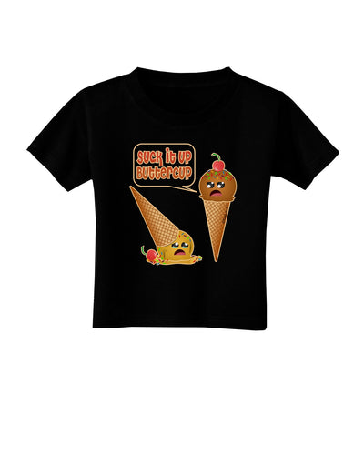 Suck It Up Buttercup Icecream Toddler T-Shirt Dark-Toddler T-Shirt-TooLoud-Black-2T-Davson Sales