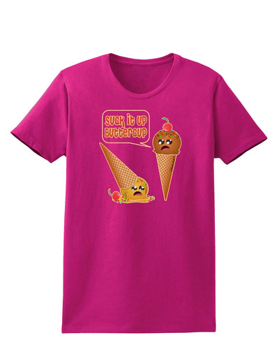 Suck It Up Buttercup Icecream Womens Dark T-Shirt-Womens T-Shirt-TooLoud-Hot-Pink-Small-Davson Sales