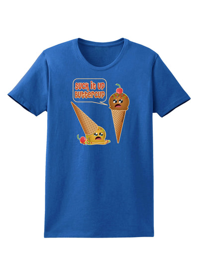 Suck It Up Buttercup Icecream Womens Dark T-Shirt-Womens T-Shirt-TooLoud-Royal-Blue-X-Small-Davson Sales