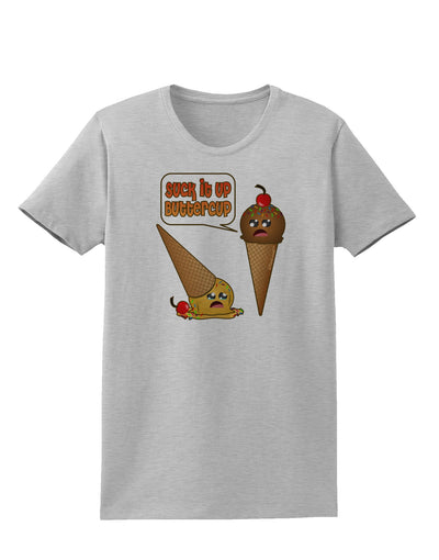 Suck It Up Buttercup Icecream Womens T-Shirt-Womens T-Shirt-TooLoud-AshGray-X-Small-Davson Sales