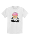 Suck It Up Cupcake Design Childrens T-Shirt by TooLoud-Childrens T-Shirt-TooLoud-White-X-Small-Davson Sales