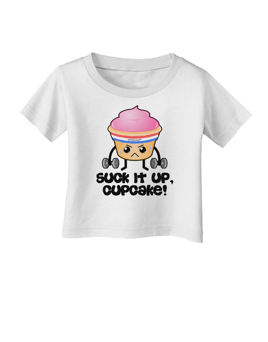 Suck It Up Cupcake Design Infant T-Shirt by TooLoud-Infant T-Shirt-TooLoud-White-06-Months-Davson Sales
