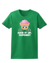 Suck It Up Cupcake Design Womens Dark T-Shirt by TooLoud-Womens T-Shirt-TooLoud-Kelly-Green-X-Small-Davson Sales