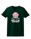 Suck It Up Cupcake Design Womens Dark T-Shirt by TooLoud-Womens T-Shirt-TooLoud-Forest-Green-Small-Davson Sales