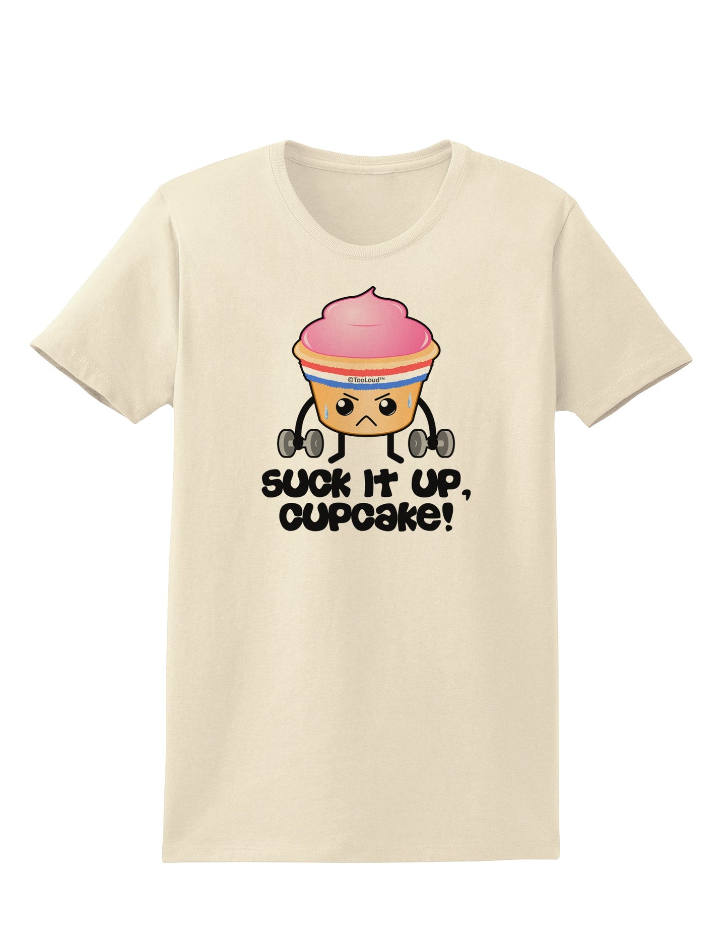 Suck It Up Cupcake Design Womens T-Shirt by TooLoud-Womens T-Shirt-TooLoud-Natural-X-Small-Davson Sales