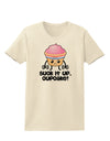 Suck It Up Cupcake Design Womens T-Shirt by TooLoud-Womens T-Shirt-TooLoud-Natural-X-Small-Davson Sales