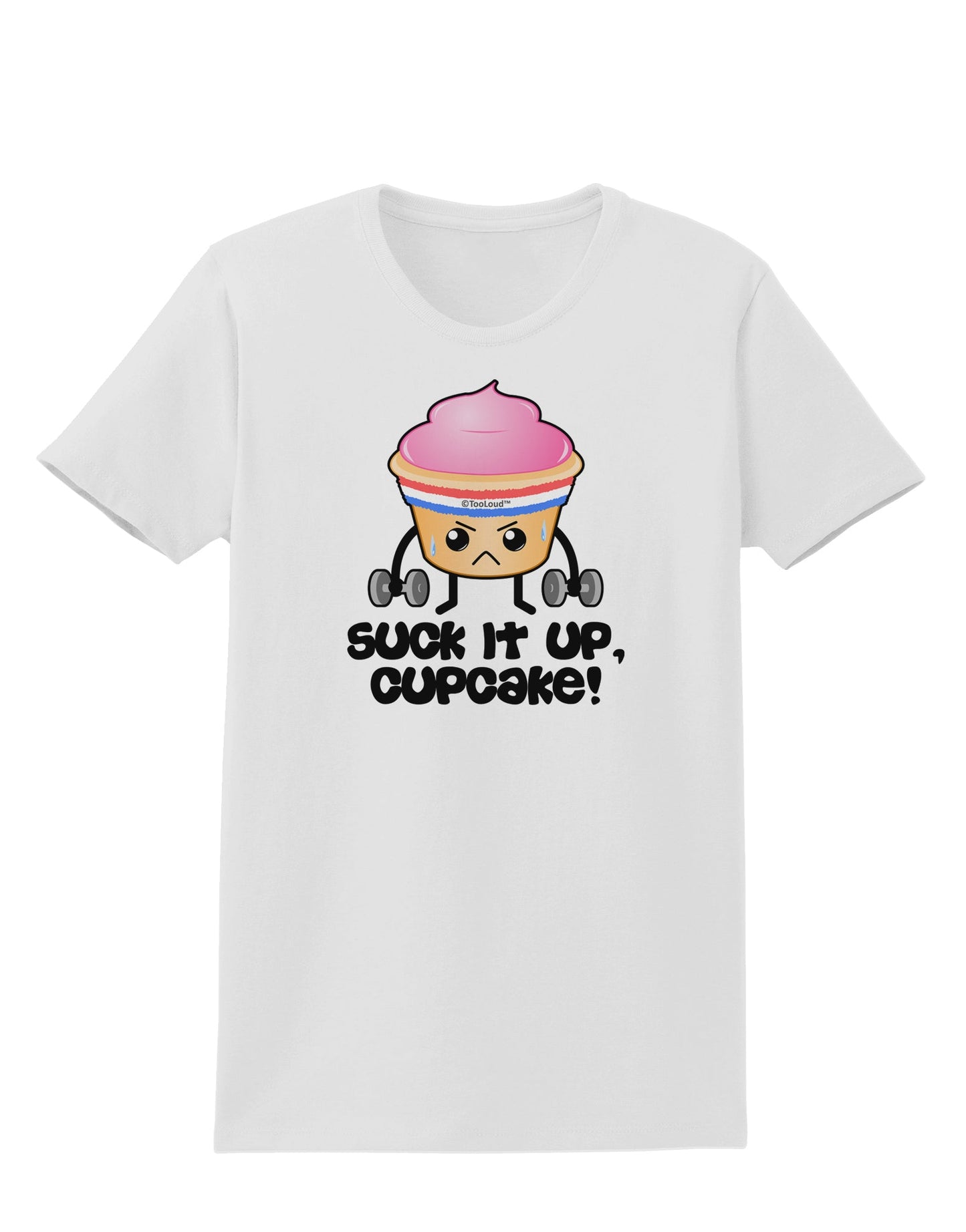 Suck It Up Cupcake Design Womens T-Shirt by TooLoud-Womens T-Shirt-TooLoud-White-X-Small-Davson Sales