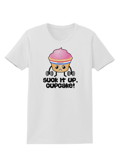 Suck It Up Cupcake Design Womens T-Shirt by TooLoud-Womens T-Shirt-TooLoud-White-X-Small-Davson Sales