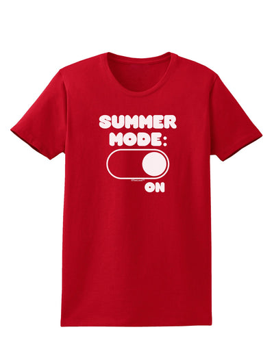 Summer Mode On Womens Dark T-Shirt by TooLoud-Womens T-Shirt-TooLoud-Red-X-Small-Davson Sales