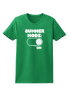 Summer Mode On Womens Dark T-Shirt by TooLoud-Womens T-Shirt-TooLoud-Kelly-Green-X-Small-Davson Sales