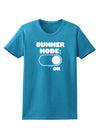 Summer Mode On Womens Dark T-Shirt by TooLoud-Womens T-Shirt-TooLoud-Turquoise-X-Small-Davson Sales