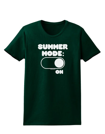 Summer Mode On Womens Dark T-Shirt by TooLoud-Womens T-Shirt-TooLoud-Forest-Green-Small-Davson Sales