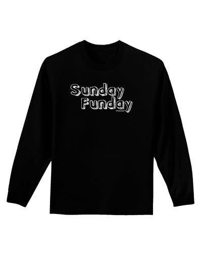 Sunday Funday Text Design Adult Long Sleeve Dark T-Shirt by TooLoud-TooLoud-Black-Small-Davson Sales