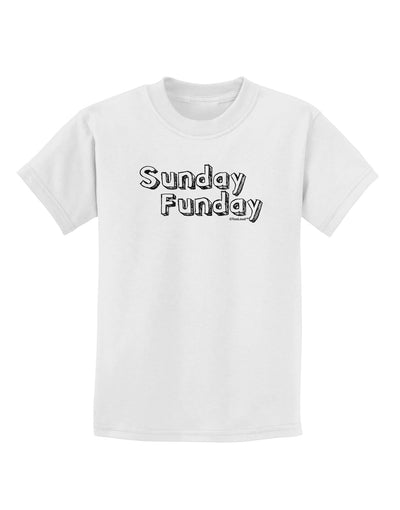 Sunday Funday Text Design Childrens T-Shirt by TooLoud-Childrens T-Shirt-TooLoud-White-X-Small-Davson Sales