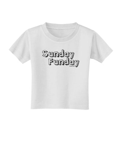 Sunday Funday Text Design Toddler T-Shirt by TooLoud-Toddler T-Shirt-TooLoud-White-2T-Davson Sales