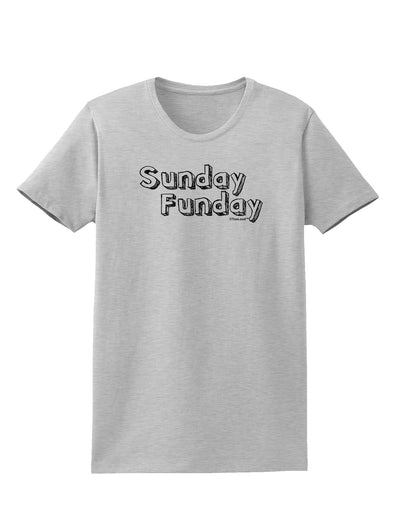 Sunday Funday Text Design Womens T-Shirt by TooLoud-Womens T-Shirt-TooLoud-AshGray-X-Small-Davson Sales