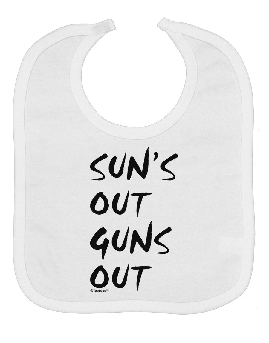 Suns Out Guns Out Baby Bib