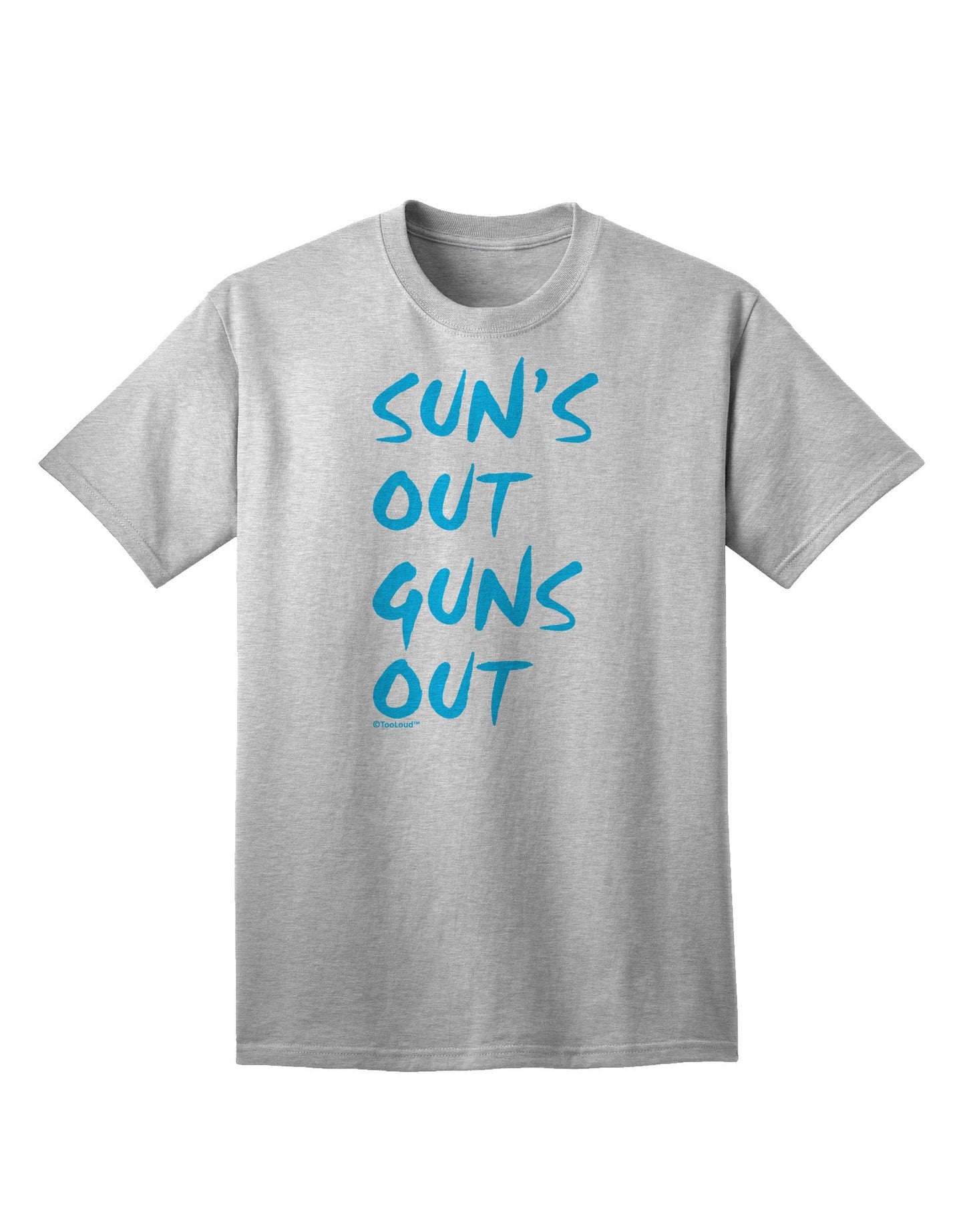 Suns Out Guns Out - Blue Adult T-Shirt-Mens T-Shirt-TooLoud-AshGray-Small-Davson Sales