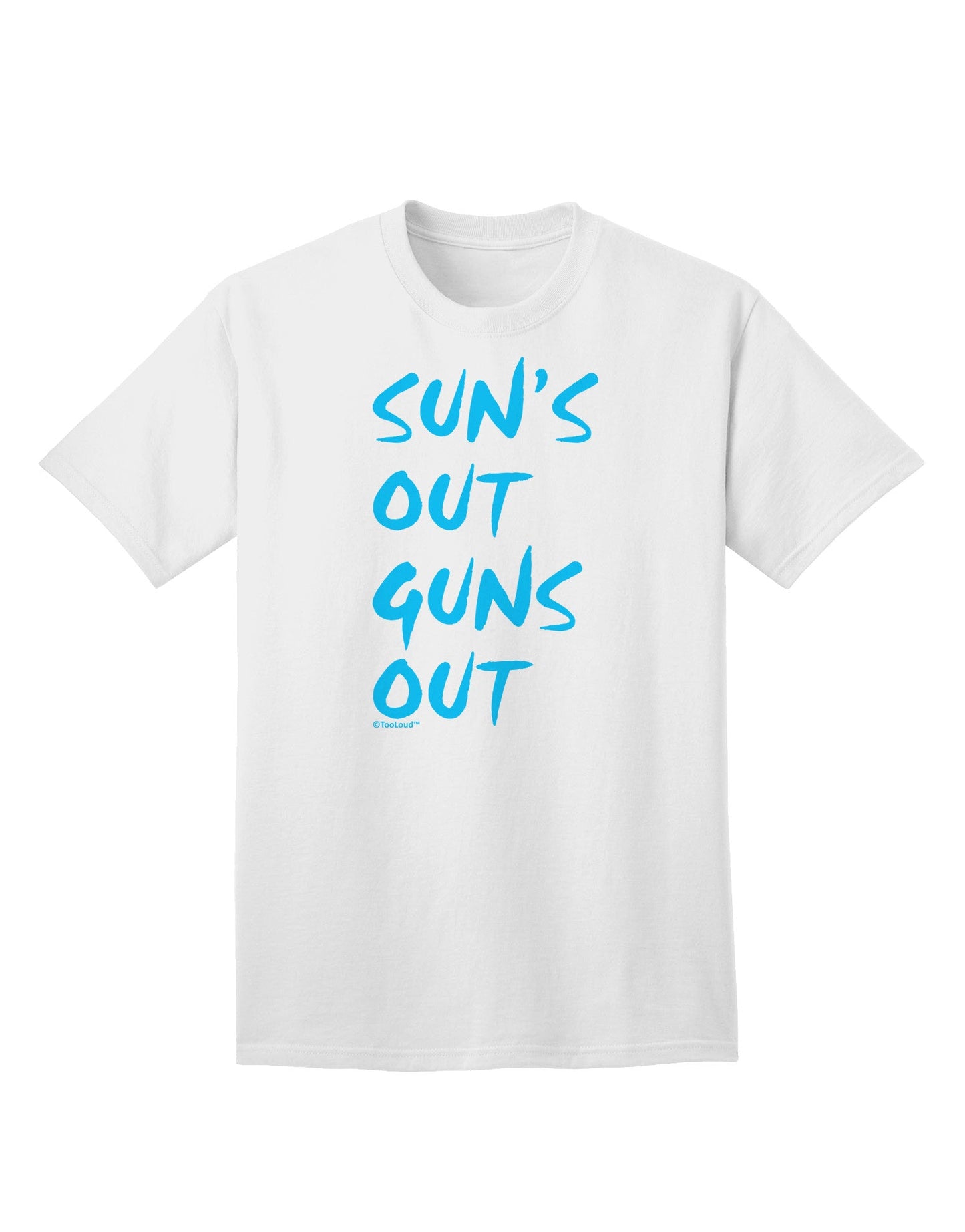 Suns Out Guns Out - Blue Adult T-Shirt-Mens T-Shirt-TooLoud-White-Small-Davson Sales