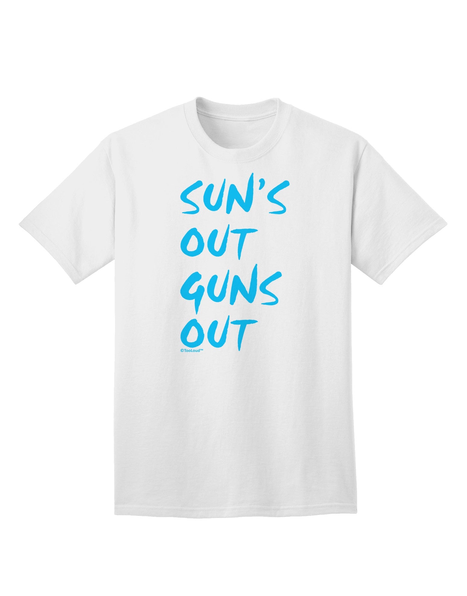 Suns Out Guns Out - Blue Adult T-Shirt-Mens T-Shirt-TooLoud-White-Small-Davson Sales