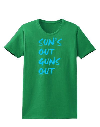 Suns Out Guns Out - Blue Womens Dark T-Shirt-TooLoud-Kelly-Green-X-Small-Davson Sales