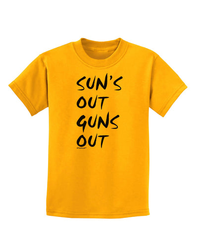 Suns Out Guns Out Childrens T-Shirt-Childrens T-Shirt-TooLoud-Gold-X-Small-Davson Sales