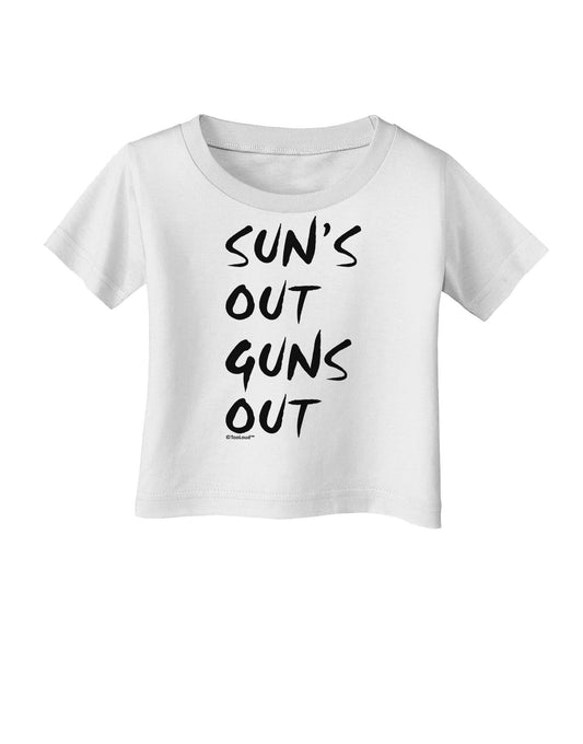 Suns Out Guns Out Infant T-Shirt-Infant T-Shirt-TooLoud-White-06-Months-Davson Sales