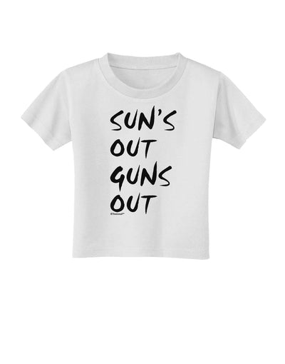 Suns Out Guns Out Toddler T-Shirt-Toddler T-Shirt-TooLoud-White-2T-Davson Sales