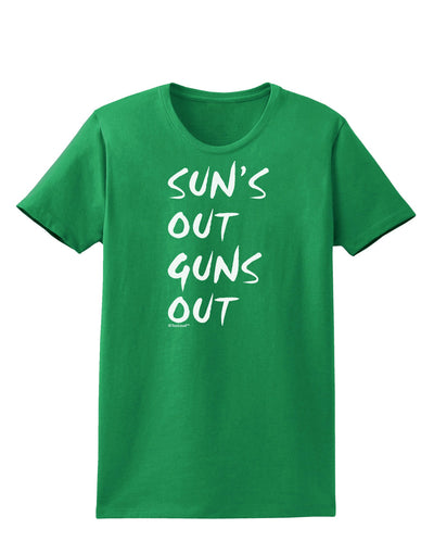 Suns Out Guns Out Womens Dark T-Shirt-TooLoud-Kelly-Green-X-Small-Davson Sales