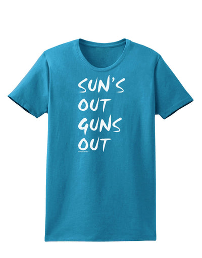 Suns Out Guns Out Womens Dark T-Shirt-TooLoud-Turquoise-X-Small-Davson Sales