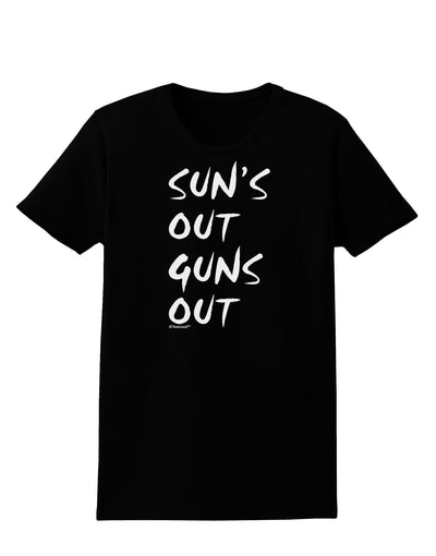 Suns Out Guns Out Womens Dark T-Shirt-TooLoud-Black-X-Small-Davson Sales