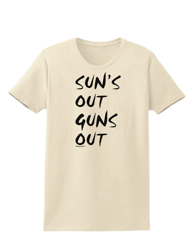 Suns Out Guns Out Womens T-Shirt-Womens T-Shirt-TooLoud-Natural-X-Small-Davson Sales