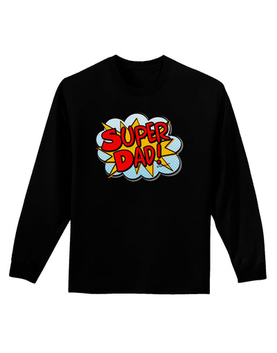 Super Dad - Superhero Comic Style Adult Long Sleeve Dark T-Shirt-TooLoud-Black-Small-Davson Sales