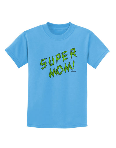 Super Mom - Lightening Bolt Design Childrens T-Shirt by TooLoud-Childrens T-Shirt-TooLoud-Aquatic-Blue-X-Small-Davson Sales