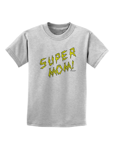 Super Mom - Lightening Bolt Design Childrens T-Shirt by TooLoud-Childrens T-Shirt-TooLoud-AshGray-X-Small-Davson Sales