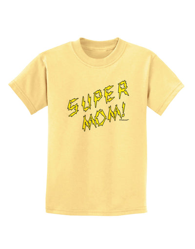 Super Mom - Lightening Bolt Design Childrens T-Shirt by TooLoud-Childrens T-Shirt-TooLoud-Daffodil-Yellow-X-Small-Davson Sales