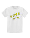 Super Mom - Lightening Bolt Design Childrens T-Shirt by TooLoud-Childrens T-Shirt-TooLoud-White-X-Small-Davson Sales