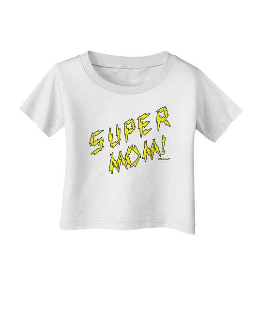 Super Mom - Lightening Bolt Design Infant T-Shirt by TooLoud-Infant T-Shirt-TooLoud-White-06-Months-Davson Sales
