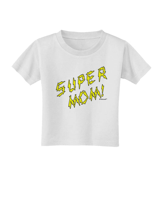 Super Mom - Lightening Bolt Design Toddler T-Shirt by TooLoud-Toddler T-Shirt-TooLoud-White-2T-Davson Sales