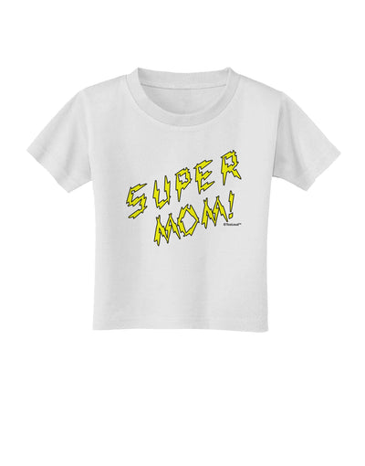 Super Mom - Lightening Bolt Design Toddler T-Shirt by TooLoud-Toddler T-Shirt-TooLoud-White-2T-Davson Sales