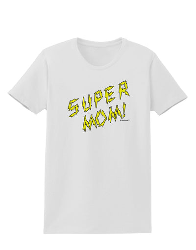 Super Mom - Lightening Bolt Design Womens T-Shirt by TooLoud-Womens T-Shirt-TooLoud-White-X-Small-Davson Sales