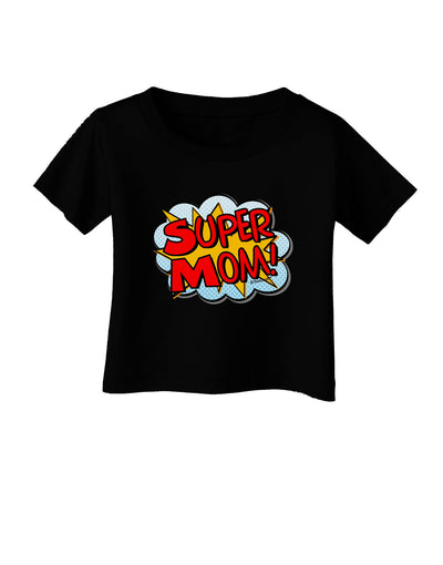 Super Mom - Superhero Comic Style Infant T-Shirt Dark-Infant T-Shirt-TooLoud-Black-06-Months-Davson Sales