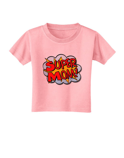 Super Mom - Superhero Comic Style Toddler T-Shirt-Toddler T-Shirt-TooLoud-Candy-Pink-2T-Davson Sales