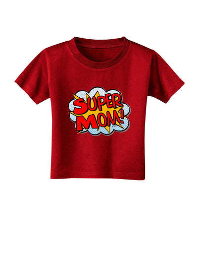 Super Mom - Superhero Comic Style Toddler T-Shirt Dark-Toddler T-Shirt-TooLoud-Red-2T-Davson Sales