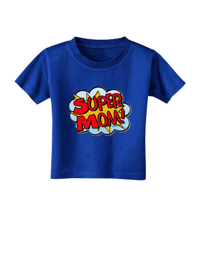 Super Mom - Superhero Comic Style Toddler T-Shirt Dark-Toddler T-Shirt-TooLoud-Royal-Blue-2T-Davson Sales