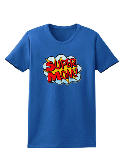 Super Mom - Superhero Comic Style Womens Dark T-Shirt-Womens T-Shirt-TooLoud-Royal-Blue-X-Small-Davson Sales